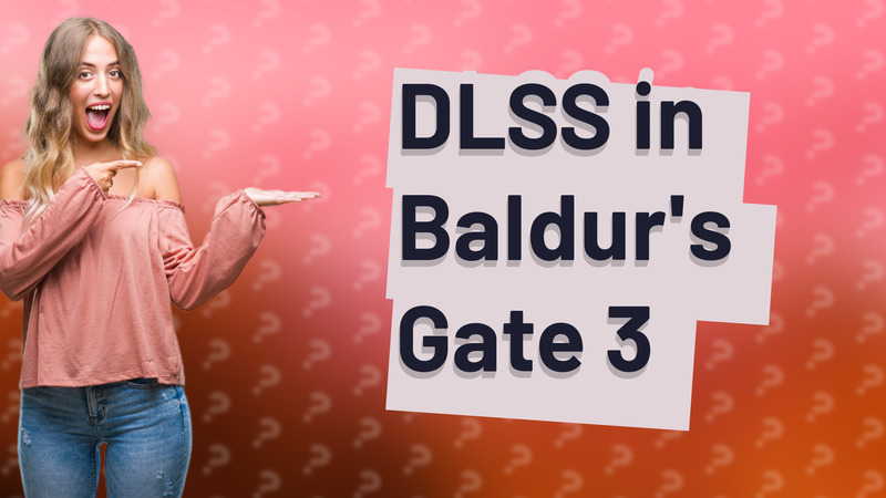DLSS in Baldur's Gate 3