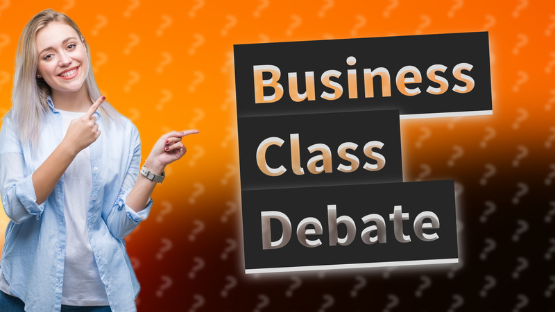 Business Class Debate