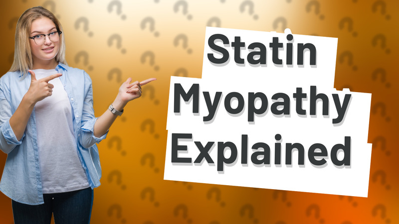 Statin Myopathy Explained