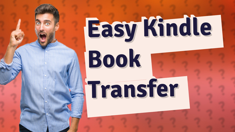 Easy Kindle Book Transfer