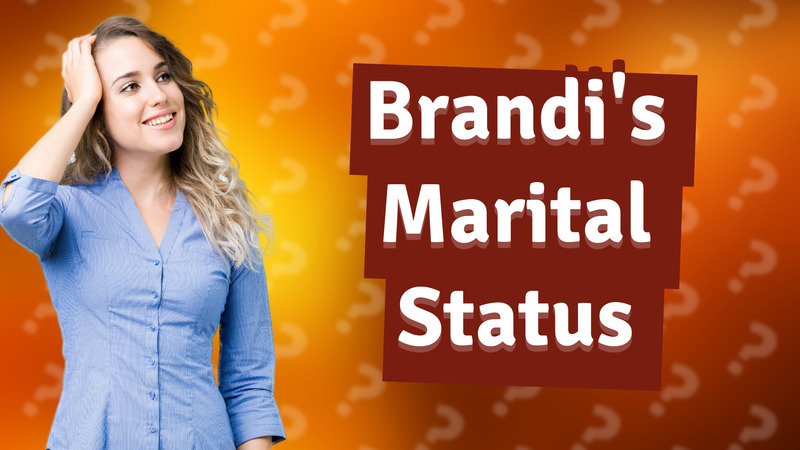 Brandi's Marital Status