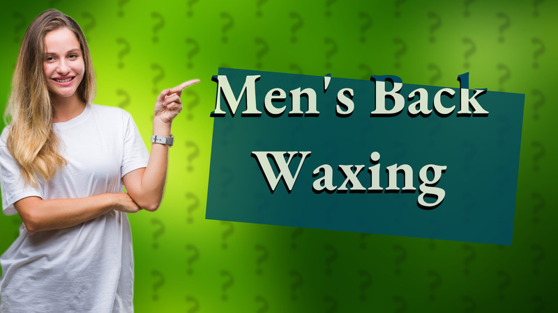 Men's Back Waxing