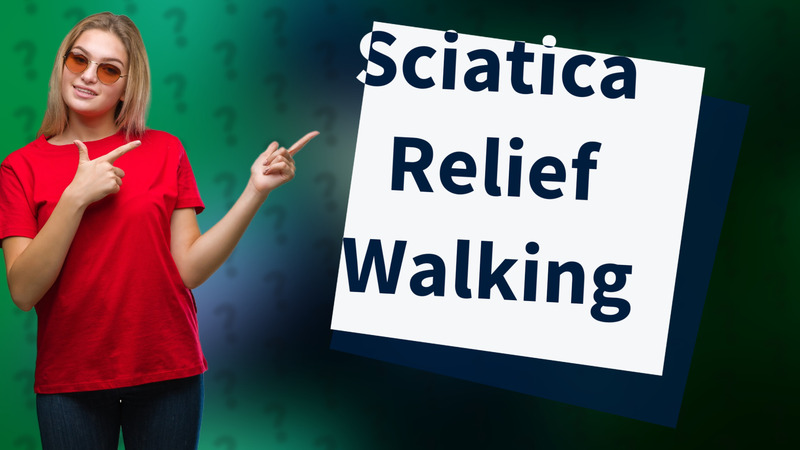 Sciatica Relief Walking