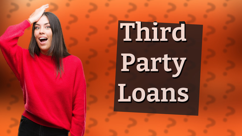 Third Party Loans