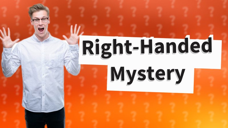Right-Handed Mystery