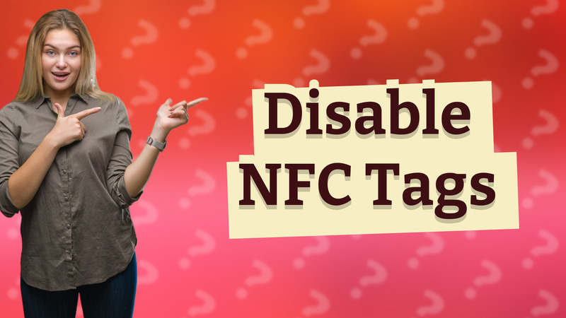 Disable NFC Tags