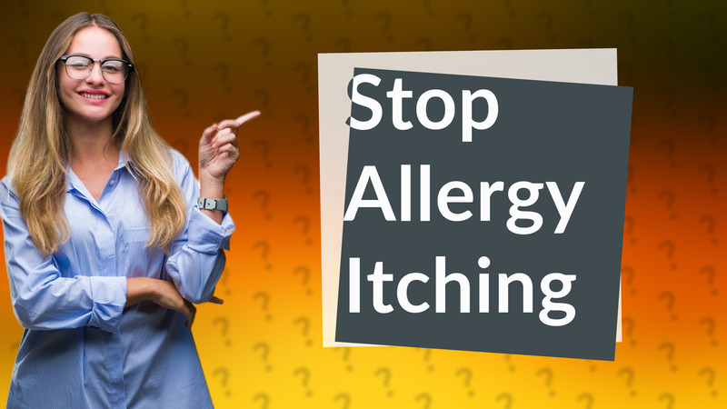 Stop Allergy Itching