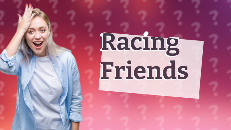 Racing Friends
