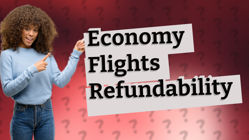 Economy Flights Refundability