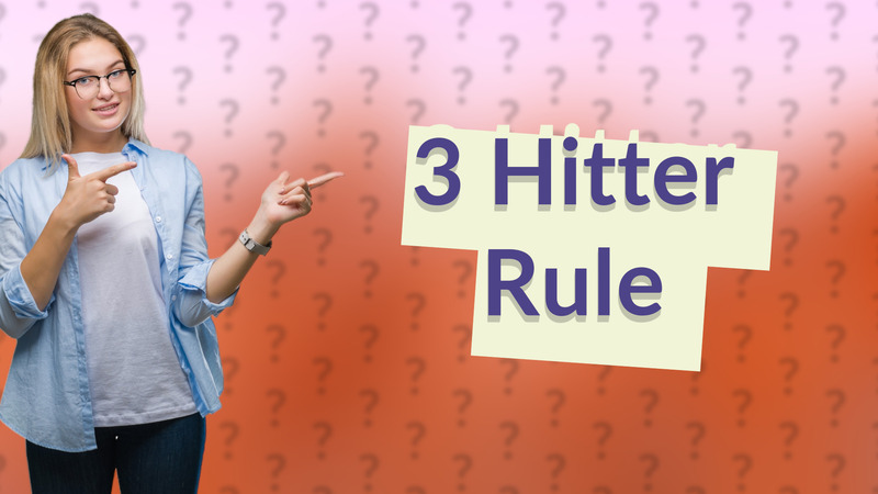 3 Hitter Rule