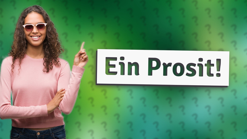 Ein Prosit!