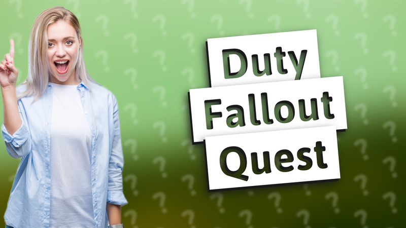 Duty Fallout Quest