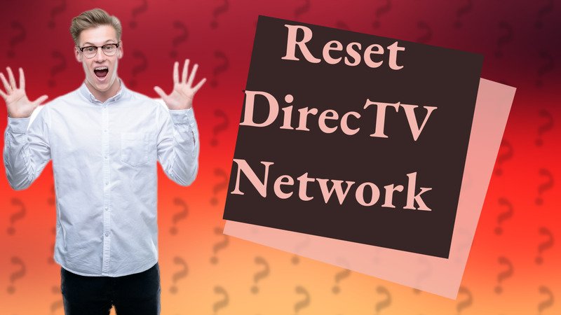 Reset DirecTV Network