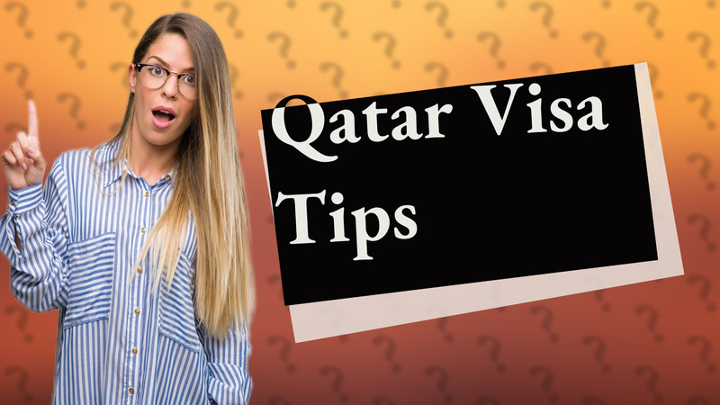 Qatar Visa Tips