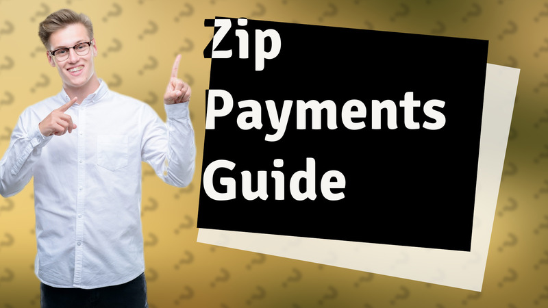 Zip Payments Guide