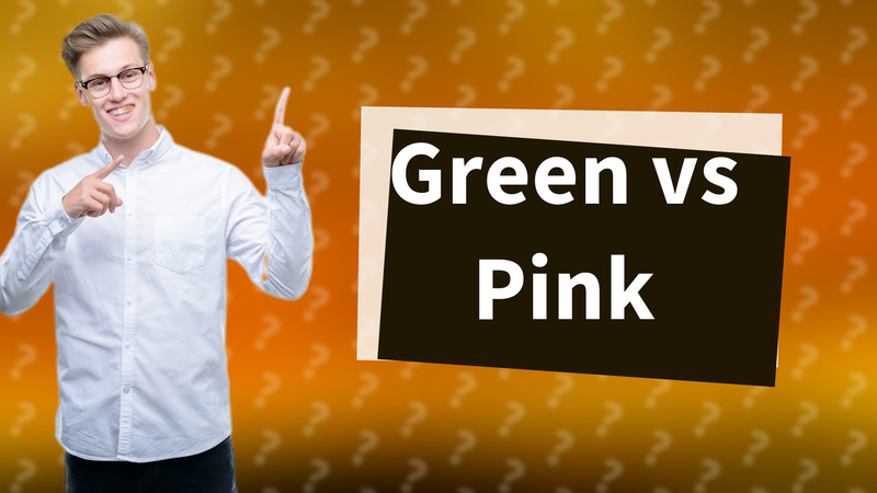 Green vs Pink