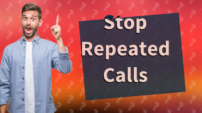 Stop Repeated Calls