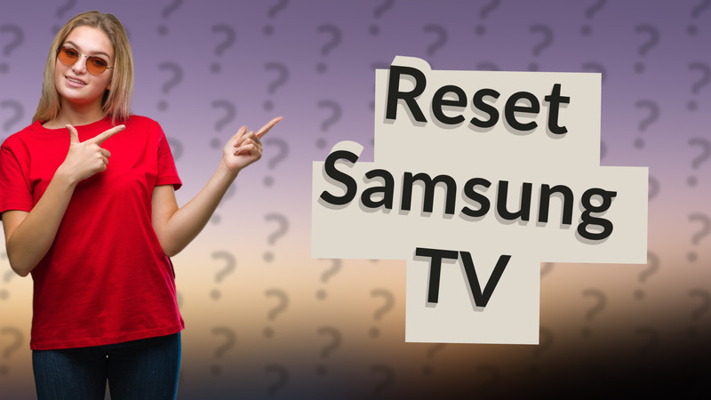 Reset Samsung TV