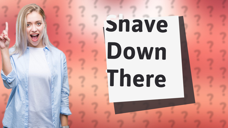 Shave Down There