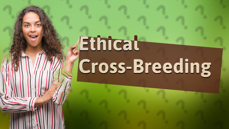 Ethical Cross-Breeding