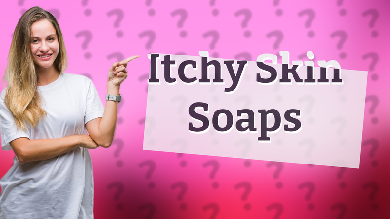 Itchy Skin Soaps