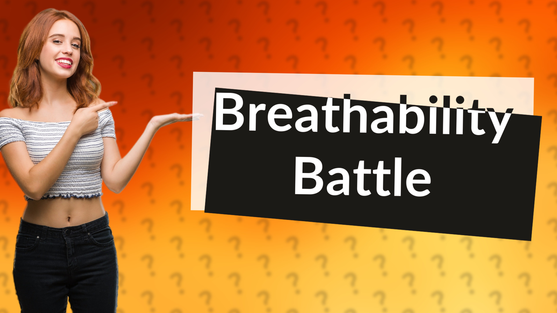 Breathability Battle