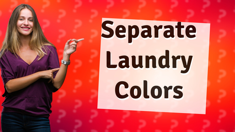 Separate Laundry Colors