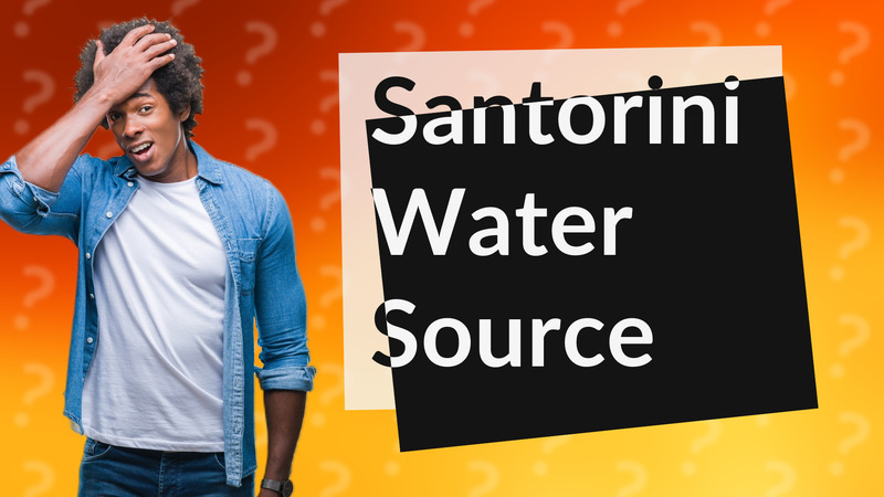 Santorini Water Source