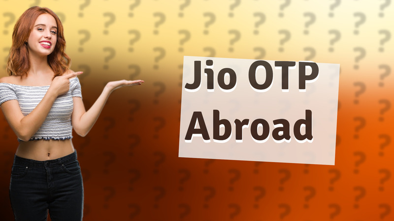 Jio OTP Abroad