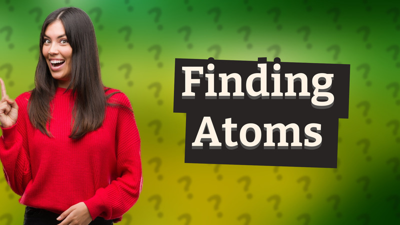 Finding Atoms