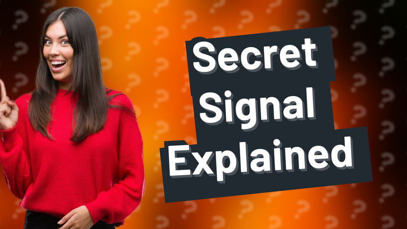 Secret Signal Explained