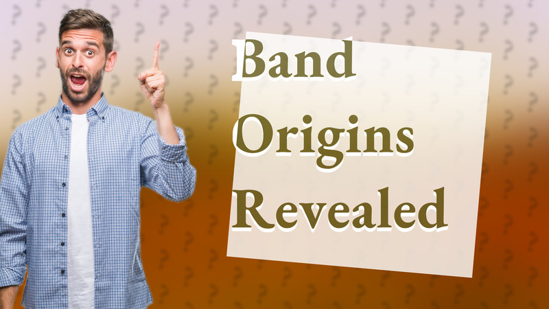 Band Origins Revealed