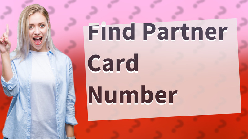 Find Partner Card Number