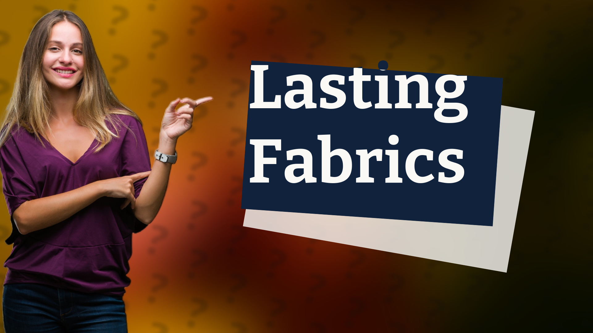 Lasting Fabrics