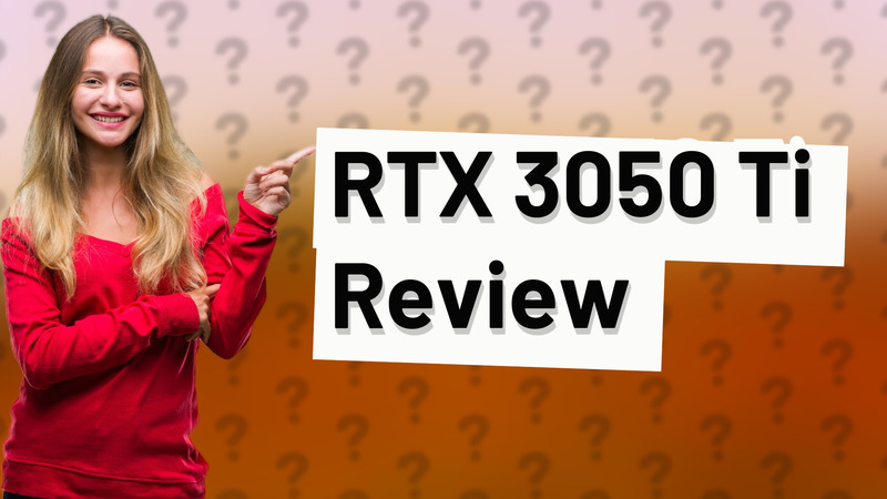RTX 3050 Ti Review