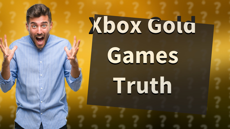 Xbox Gold Games Truth