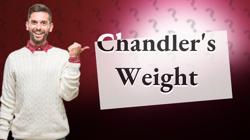 Chandler's Weight