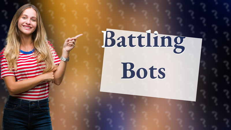 Battling Bots