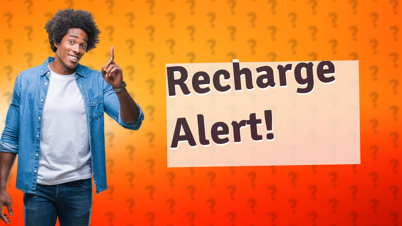 Recharge Alert!
