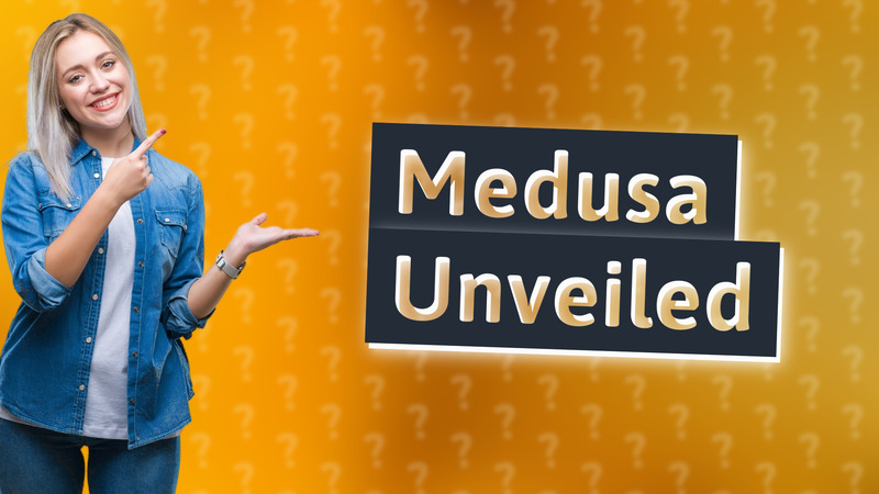 Medusa Unveiled