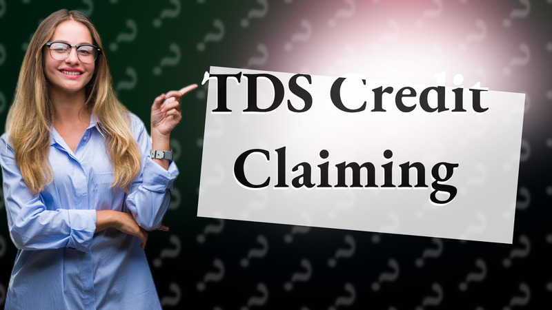 TDS Credit Claiming