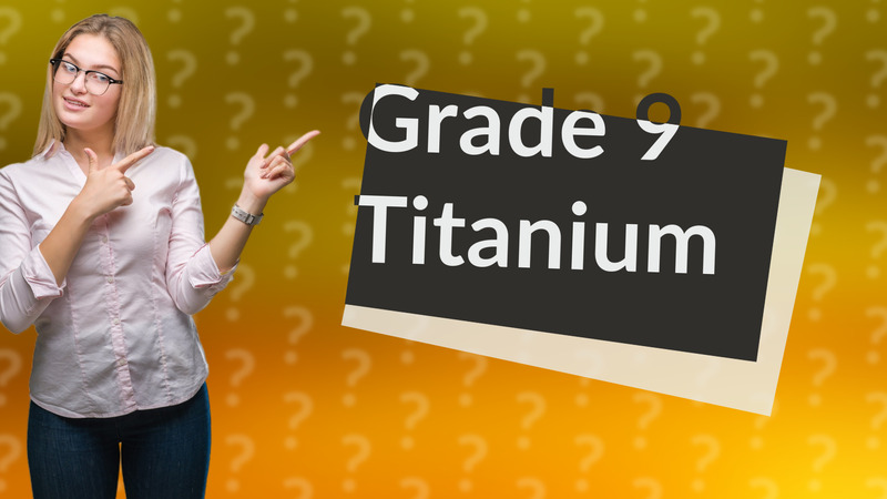 Grade 9 Titanium