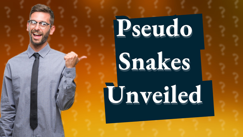 Pseudo Snakes Unveiled