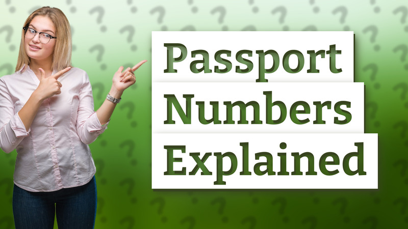 Passport Numbers Explained