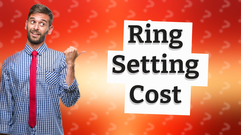 Ring Setting Cost
