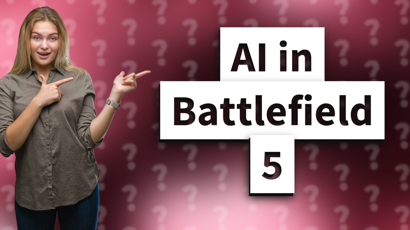 AI in Battlefield 5