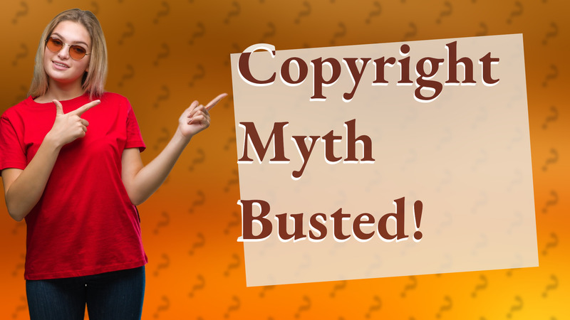 Copyright Myth Busted!