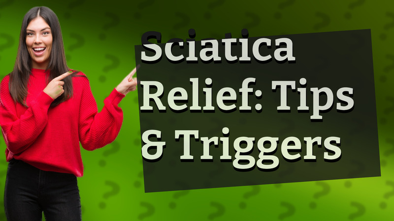 Sciatica Relief: Tips & Triggers