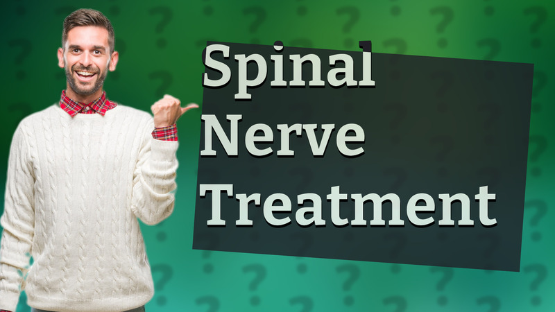 Spinal Nerve Treatment