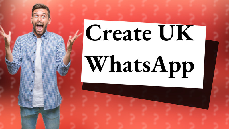 Create UK WhatsApp
